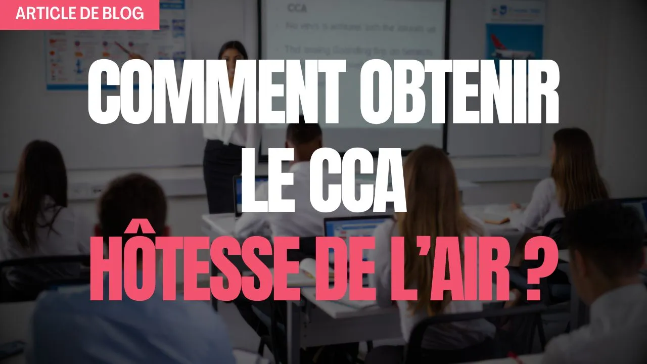 Miniature article de blog comment obtenir le CCA hôtesse de l'air